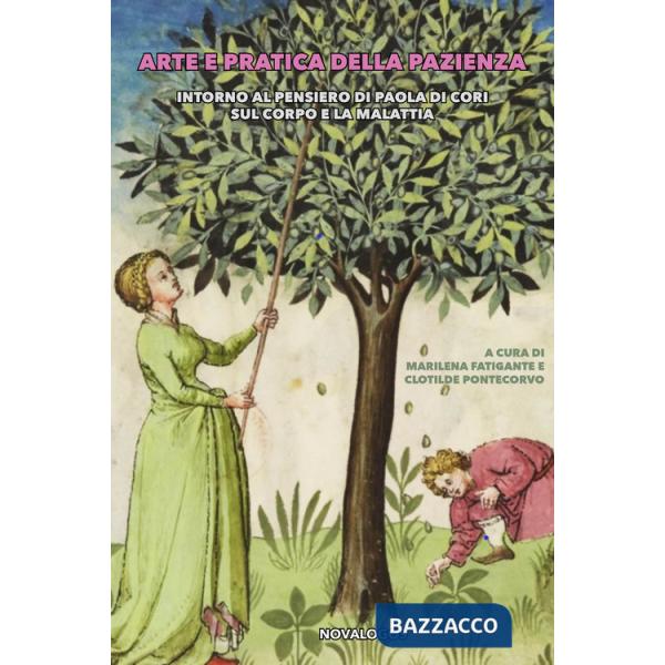 Arte e pratica della pazienza. Intorno al pensiero di Paola di Cori sul corpo e la malattia