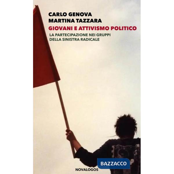 Giovani e attivismo politico. La partecipazione nei gruppi della sinistra radicale