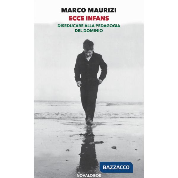 Ecce infans. Diseducare alla pedagogia del dominio