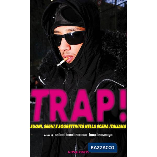 Trap! Suoni, segni e soggettività nella scena italiana