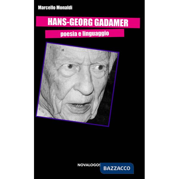 Hans-Georg Gadamer. Poesia e linguaggio