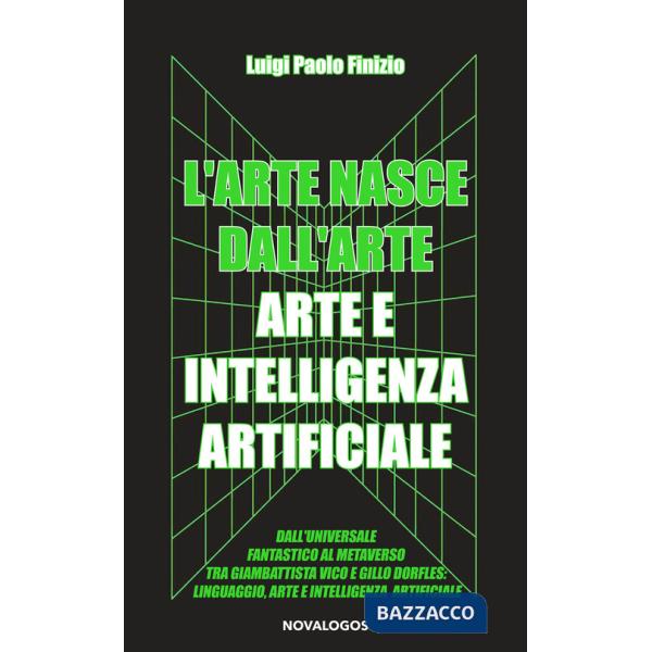 Arte nasce dall'arte. Arte e intelligenza artificiale (L')