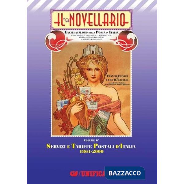 Novellario (Il). Vol. 6: Servizi e tariffe postali 1861-2000
