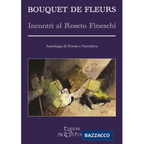 Bouquet de Fleurs. Incontri al Roseto Fineschi