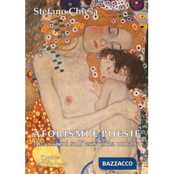 Aforismi e poesie. Riflessioni sull'esistenza umana