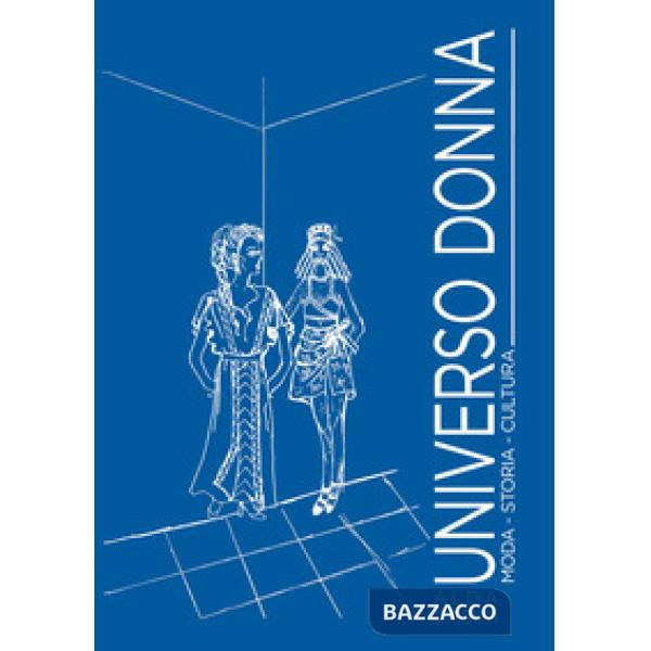 Universo donna. Moda, storia, cultura