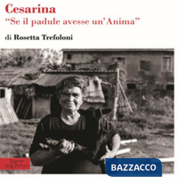 Cesarina. Se il padule avesse un'anima