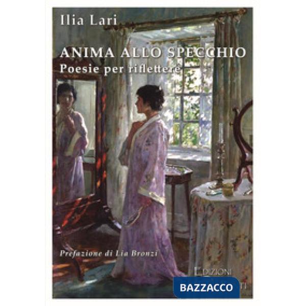 Anima allo specchio. Poesie per riflettere