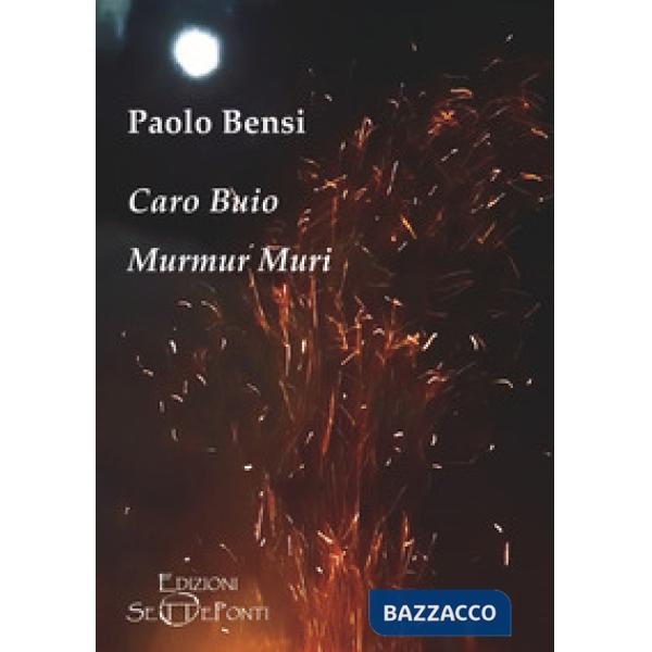 Caro buio. Murmur Muri
