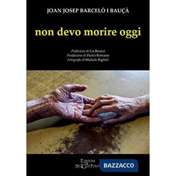 Non devo morire oggi