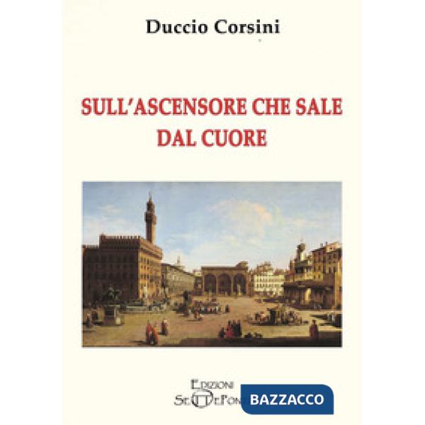 Sull'ascensore che sale dal cuore