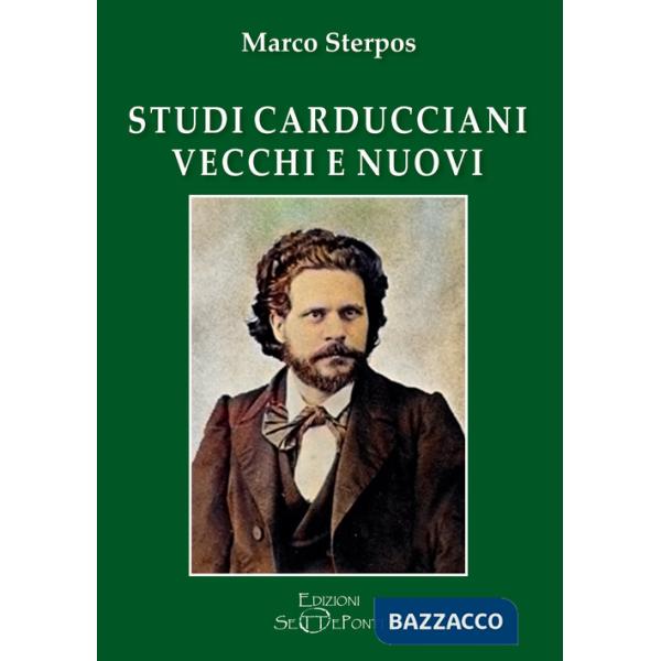 Studi carducciani vecchi e nuovi
