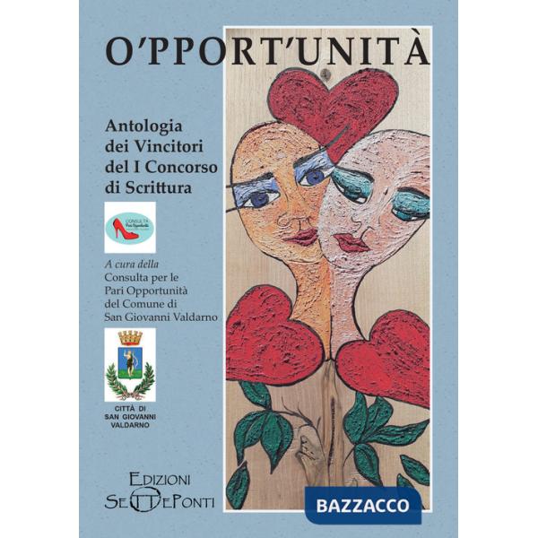 O'pport'unità. Antologia dei vincitori del primo concorso di scrittura