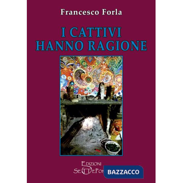 Cattivi hanno ragione (I)