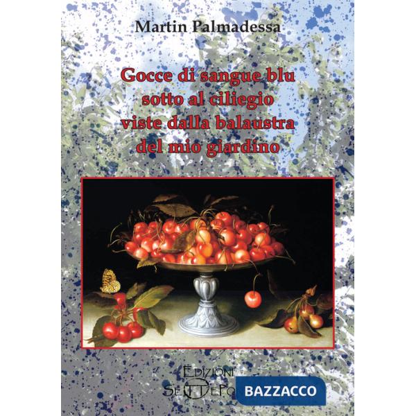 Gocce di sangue blu sotto al ciliegio viste dalla balaustra del mio giardino