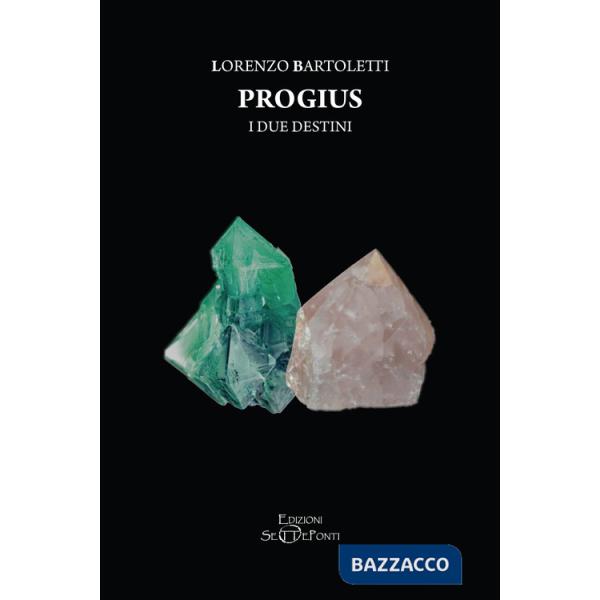Due destini. Progius (I)