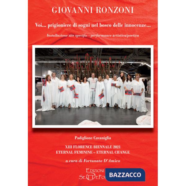 Voi... prigioniere di sogni nel bosco delle innocenze.... Ediz. illustrata. Con QR Code