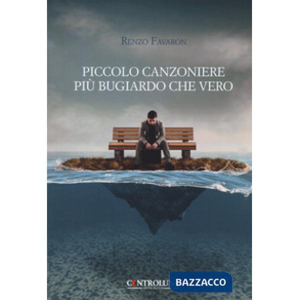 Piccolo canzoniere più bugiardo che vero