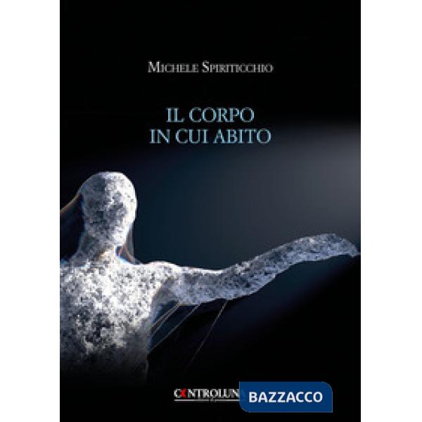 Corpo in cui abito (Il)
