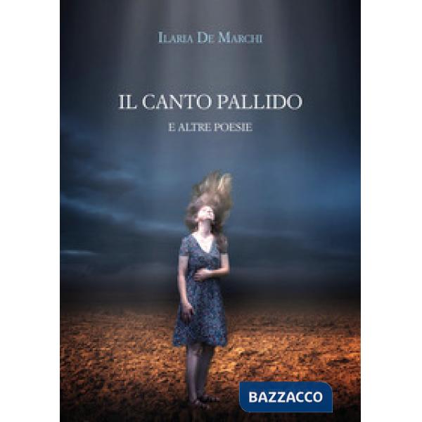 Canto pallido. E altre poesie (Il)