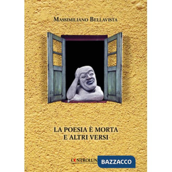 Poesia è morta e altri versi (La)