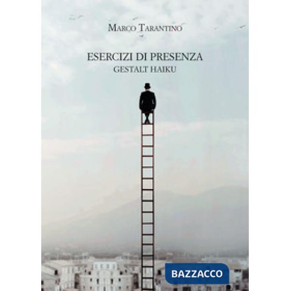 Esercizi di presenza. Gestalt haiku
