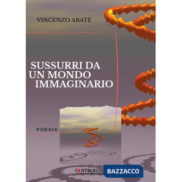 Sussurri da un mondo immaginario