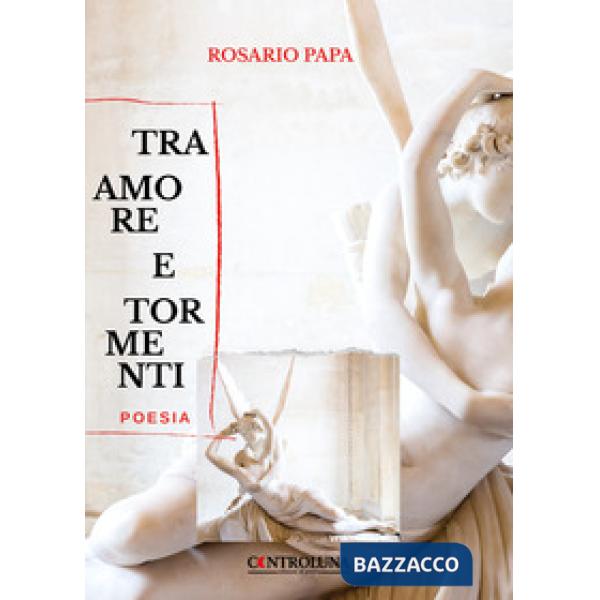 Tra amore e tormenti