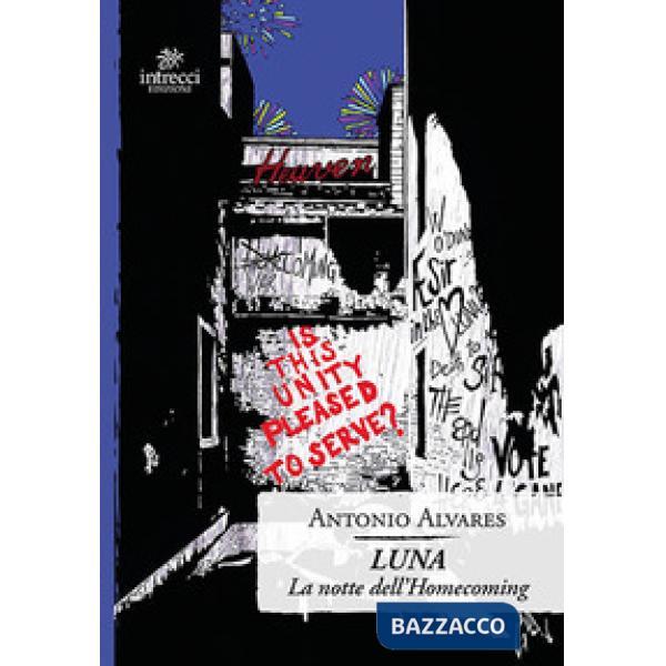 Luna. La notte dell'Homecoming