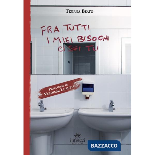 Fra tutti i miei bisogni ci sei tu