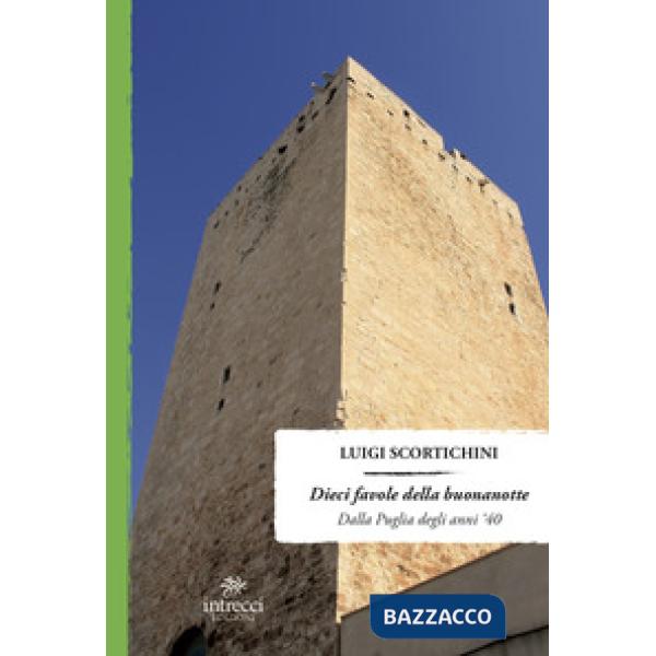 Dieci favole della buona notte. Dalla Puglia degli anni '40