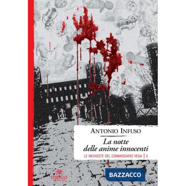 Notte delle anime innocenti. Le inchieste del commissario Vega (La). Vol. 3