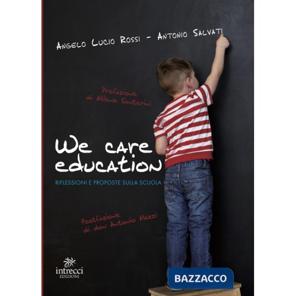 We care education. Riflessioni e proposte sulla scuola