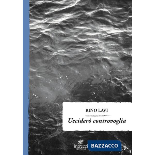 Ucciderò controvoglia