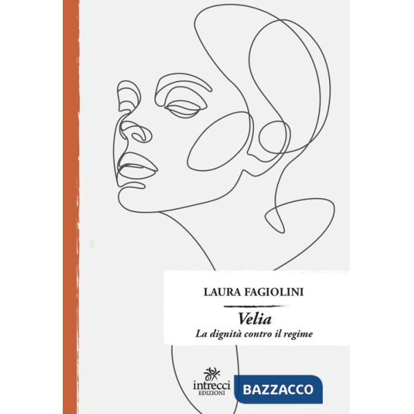 Velia. La dignità contro il regime
