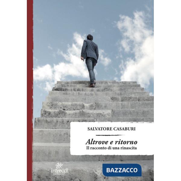 Altrove e ritorno. Il racconto di una rinascita