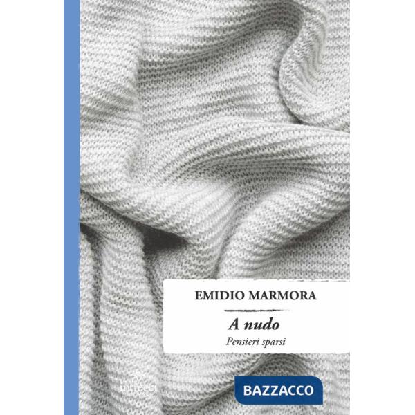 A nudo. Pensieri sparsi