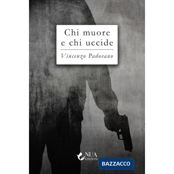 Chi muore e chi uccide