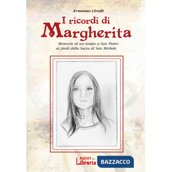Ricordi di Margherita. Memorie di un tempo a San Pietro ai piedi della Sacra di San Michele (I)