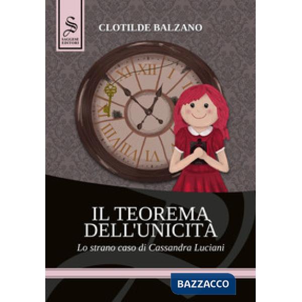 Teorema dell'unicità. Lo strano caso di Cassandra Luciani (Il)