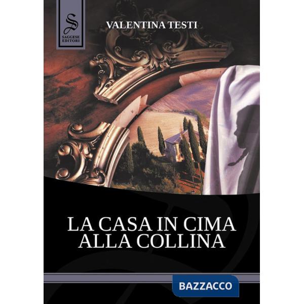 Casa in cima alla collina (La)