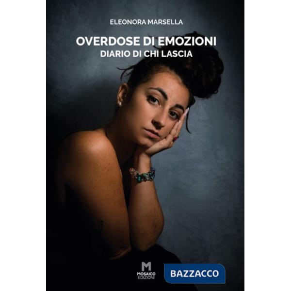 Overdose di emozioni. Diario di chi lascia