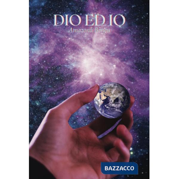 Dio ed io