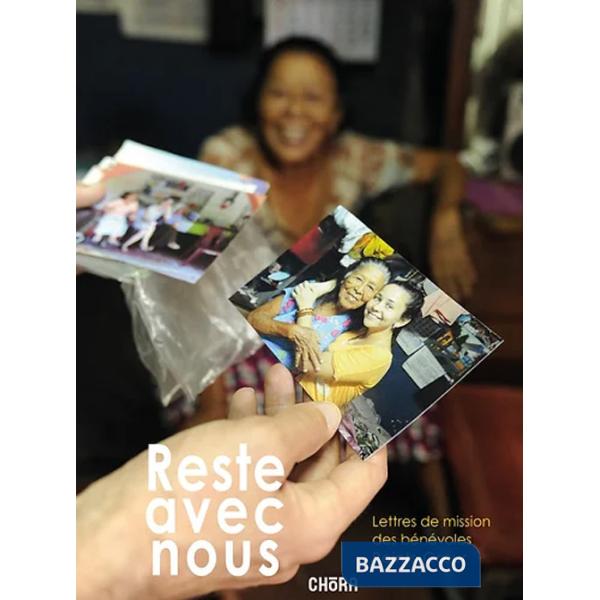 Reste avec nous. Lettres de mission des benevoles points-coeur. Ediz. illustrata