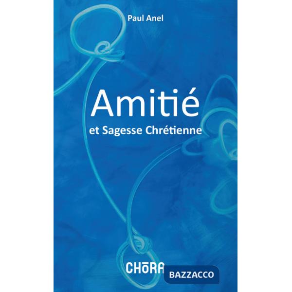 Amitie et sagesse chretienne