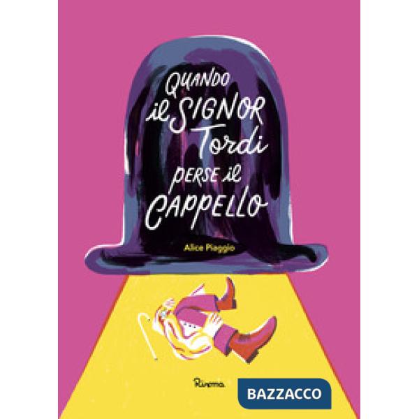 Quando il signor Tordi perse il cappello. Ediz. a colori