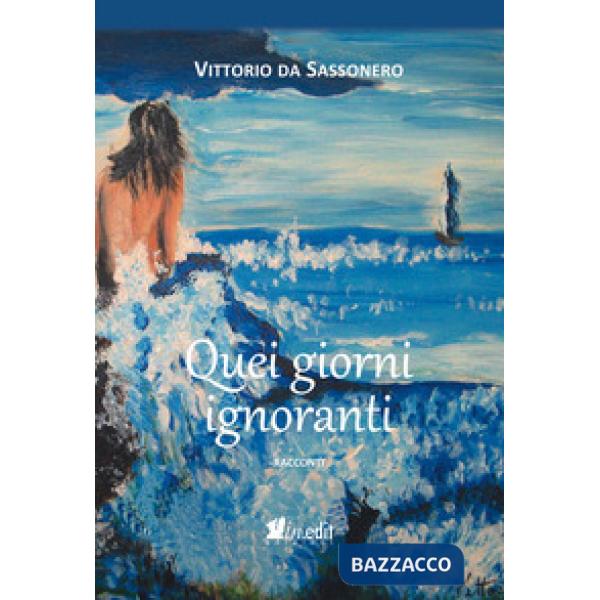 Quei giorni ignoranti