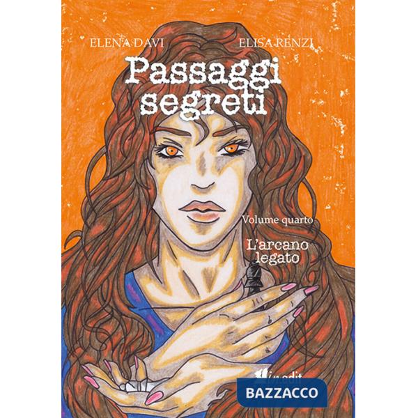 Arcano legato. Passaggi segreti (L'). Vol. 4