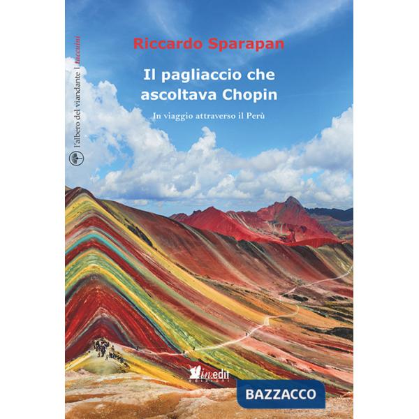 Pagliaccio che ascoltava Chopin. In viaggio attraverso il Perù (Il)