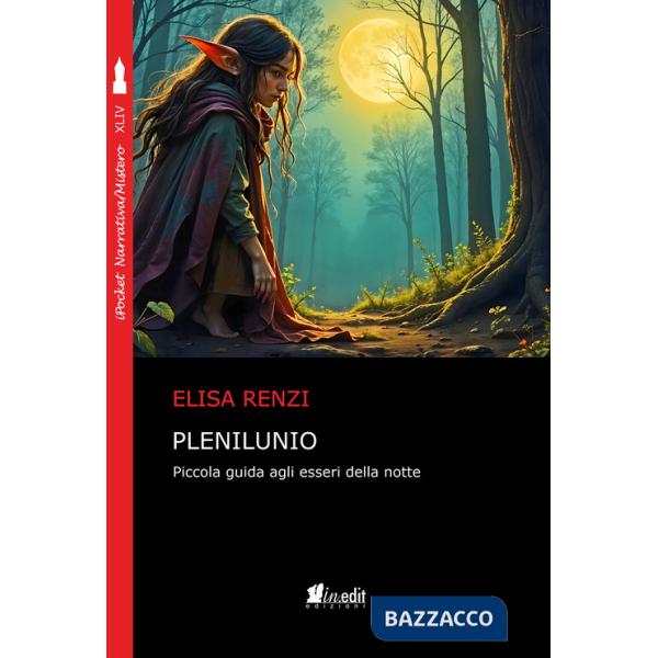 Plenilunio. Piccola guida agli esseri della notte
